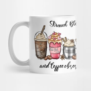 Stressed Blessed And Coffee Obsessed Valentine Mug